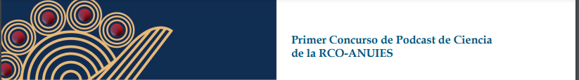 PRIMER CONCURSO DE PODCAST DE CIENCIA DE LA RED CENTRO OCCIDENTE (RCO)-ANUIES